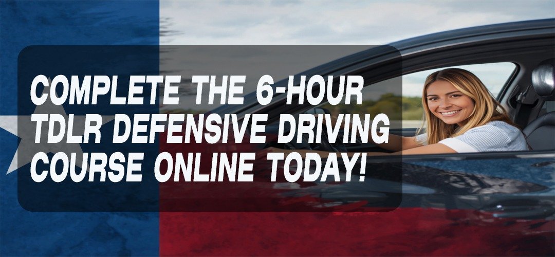 Texas 6-Hour Driving Course: Fastest Online Ticket Dismissal 